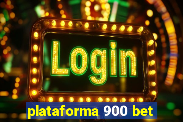 plataforma 900 bet